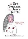 Of Dry Tongues and Brave Hearts: Khushk Zubaan, Bebaak Jigar