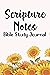 Scripture Notes Bible Study Journal: A Daily Journal For Devotionals, Sunflower-Themed Notebook For Prayers, Reflections, And Gratitude