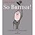 So british !: Ou l'humour à l'anglaise