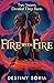 Fire with Fire: The epic contemporary fantasy of dragons and sisterhood