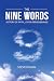 The Nine Words by Steve Dugan The Nine Words by Steve Dugan