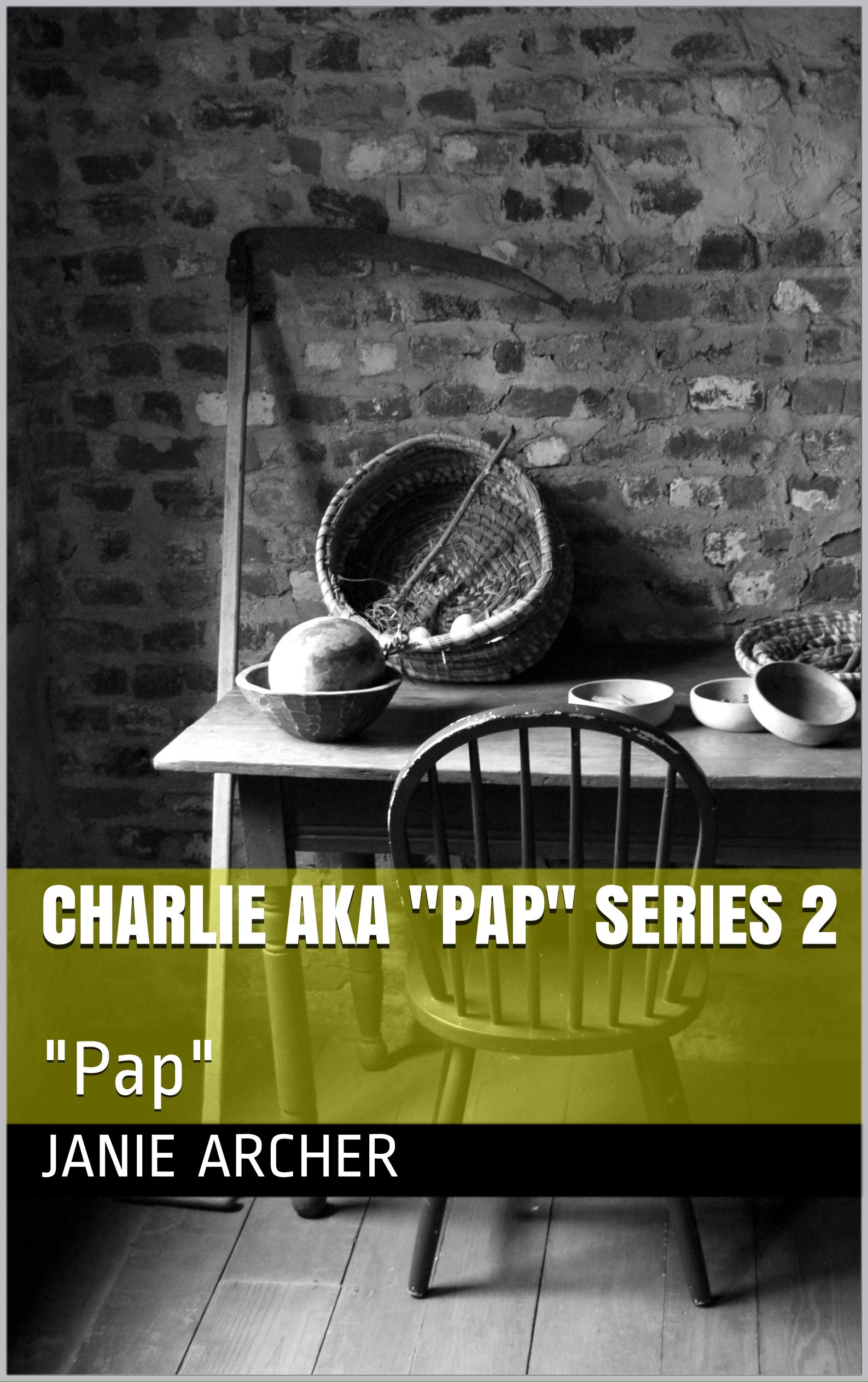 CHARLIE aka "PAP" series 2: "Pap" (Kindle Edition)
