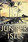 Juniper Isle by Ava  Roberts