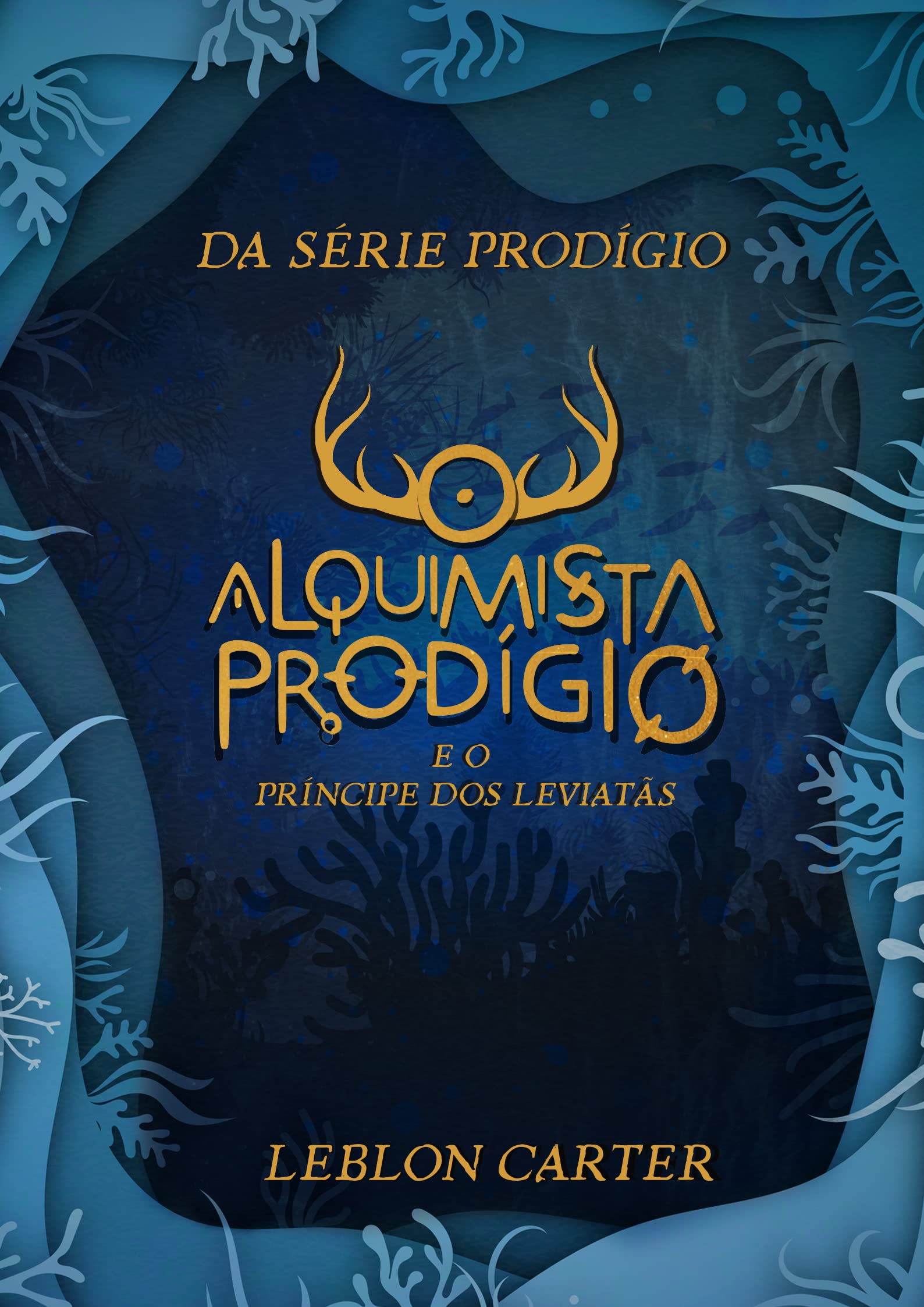 O Alquimista Prodígio e o Príncipe dos Leviatãs (Alquimista Prodígio, #4)