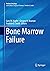 Bone Marrow Failure (Pediatric Oncology)