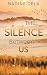 The Silence Between Us