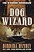 Dog Wizard by Barbara Hambly