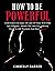 How to be Powerful: Underst...