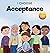 I Choose Acceptance: A Rhyming Picture Book About Accepting All People Despite Differences (Teacher and Therapist Toolbox: I Choose)