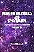 Quantum Energetics and Spirituality Volume 3: Aligning with Universal Consciousness: A Guide to Realizing Our Essence Beyond Time and Space