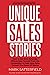 Unique Sales Stories by Mark Satterfield
