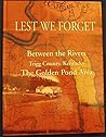 Lest we forget: Between the Rivers, Golden Pond area, Trigg County, Kentucky : a pictorial history