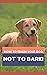 How To Train Your Dog Not T...