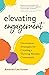 Elevating Engagement by Amanda Lea Kaiser
