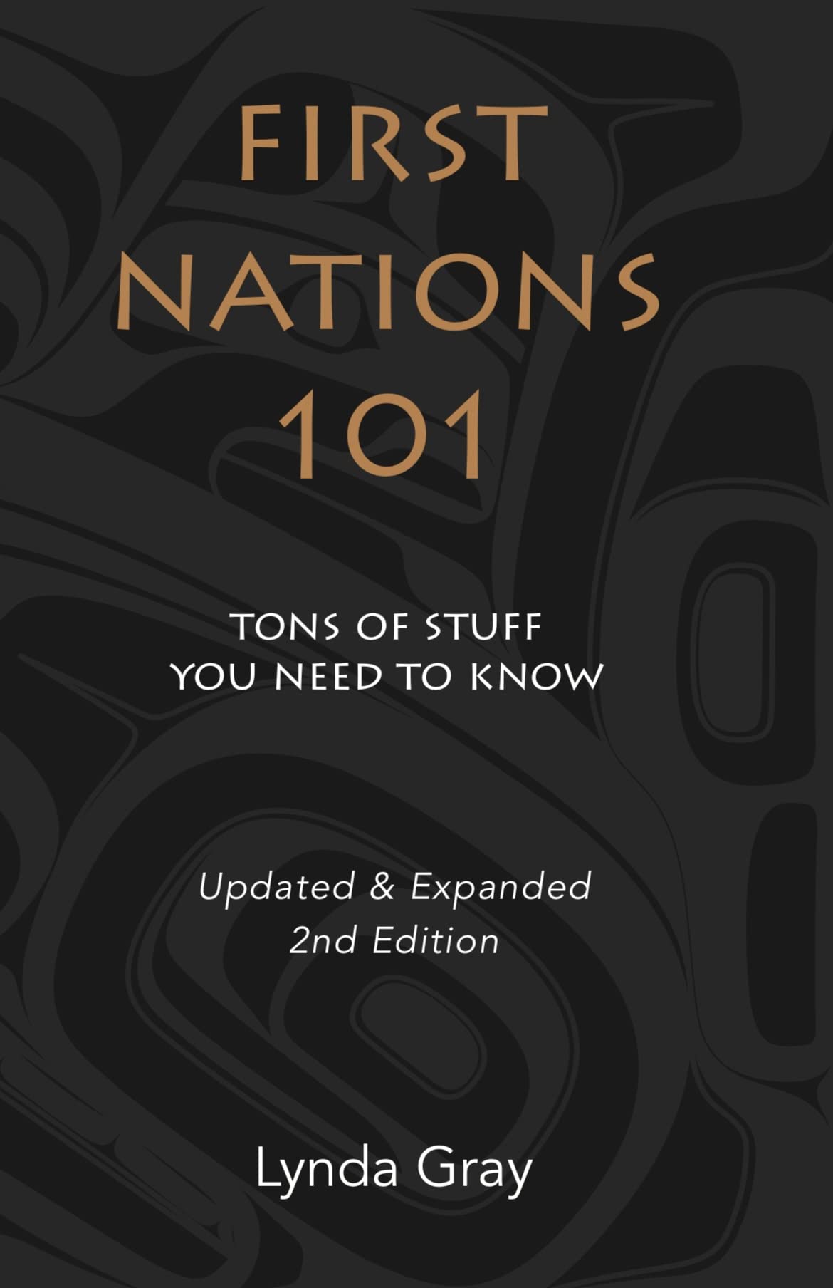 First Nations 101, 2nd edition: Tons of Stuff You Need to Know (Kindle Edition)