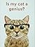 Is My Cat A Genius? by Helen Redding