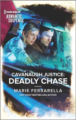 Cavanaugh Justice: Deadly Chase (Cavanaugh Justice, #45)