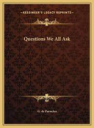 Questions We All Ask