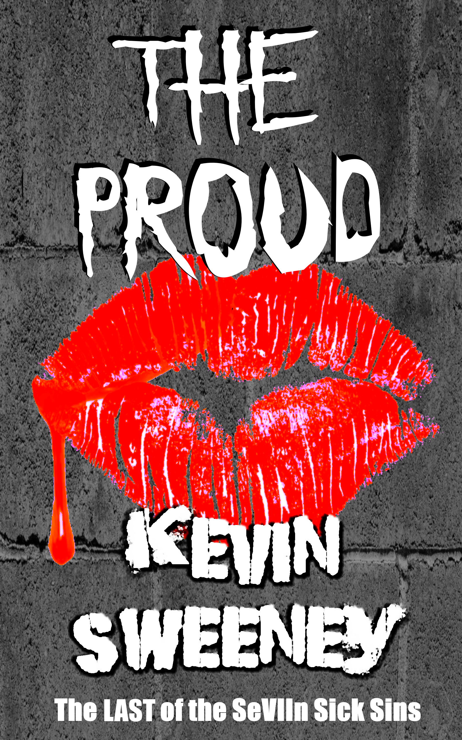 The Proud: Extreme Horror (the SeVIIn Sick Sins Books, #7)