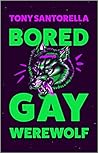 Book cover for Bored Gay Werewolf