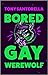 Bored Gay Werewolf