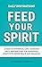 Feed Your Spirit by Katherine Schneider