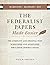 The Federalist Papers Made Easier: The Complete and Original Text Subdivided and Annotated for Easier Understanding
