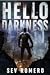 Hello Darkness: A Dystopian Thriller