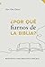¿Por qué fiarnos de la Biblia?: Respuestas a diez preguntas difíciles (Spanish Edition)