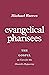 Evangelical Pharisees: The ...