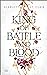 King of Battle and Blood (Adrian x Isolde, #1)
