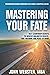 Mastering Your Fate: Self-L...