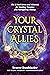 Your Crystal Allies: The 12...