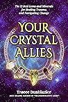 Book cover for Your Crystal Allies: The 12 Best Gems and Minerals for Healing Trauma and Navigating Change