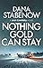 Nothing Gold Can Stay (Liam Campbell Book 3) by Dana Stabenow
