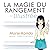 La Magie du Rangement -Illustrée