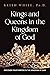 Kings and Queens in the Kingdom of God: Discover Your Purpose in the Kingdom of God
