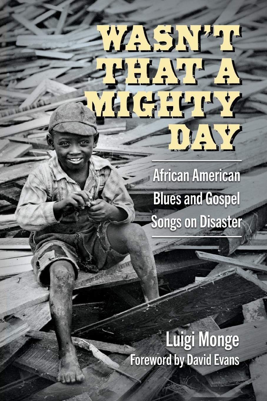 Wasn’t That a Mighty Day: African American Blues and Gospel Songs on Disaster (American Made Music Series)