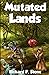 Mutated Lands by Richard P. Stone