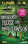 Die unerhörte Reise der Familie Lawson by T.J. Klune