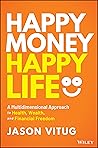Happy Money Happy Life by Jason Vitug