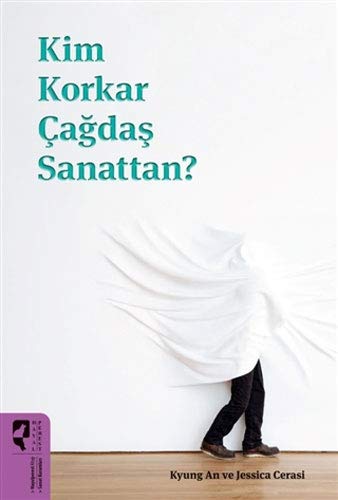 Kim Korkar Çağdaş Sanattan? (Paperback)
