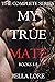 The Complete My True Mate B...