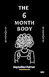 The 6 Month Body:...