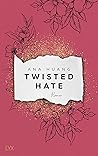 Twisted Hate