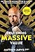 Delivering Massive Value: The Financial Advisor's Guide to a Highly Profitable, Hyper-Efficient Practice