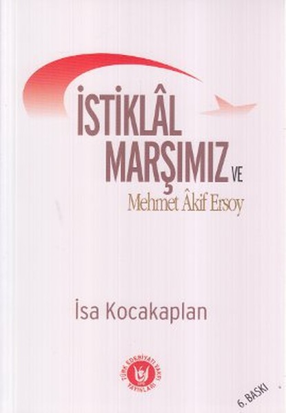 İstiklâl Marşımız ve Mehmet Âkif Ersoy