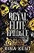 Royal Elite Epilogue (Royal...