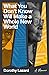 What You Don’t Know Will Make a Whole New World by Dorothy Lazard