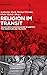 Religion im Transit: Transformationsprozesse im Kontext von Migration und Religion (German Edition)